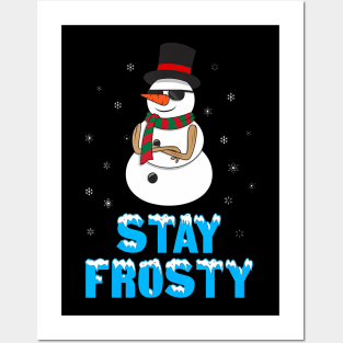 Stay Frosty  Funny Christmas  Cool Snowman Posters and Art